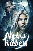 Alpha Kaden (Alpha, #2)