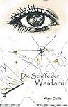 Die Schiffe der Waidami (Die Piraten der Waidami, #1) Die Schiffe der Waidami (Die Piraten der Waidami, #1)