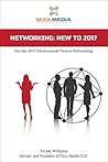 Networking: New to 2017: For the 2017 Professional New to Networking