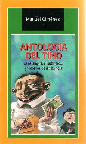 Antologia del timo. La Estampita, el butanero y todos los de última hora (Paperback)