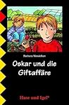 Oskar und die Giftaffäre
