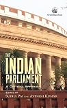 The Indian Parliament: A Critical Appraisal The Indian Parliament: A Critical Appraisal
