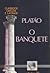 O Banquete by Plato