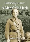 The Miraculous Lives of a Man Called Jack The Miraculous Lives of a Man Called Jack