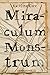Miraculum Monstrum