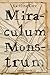 Miraculum Monstrum