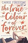 The True Colour of Forever The True Colour of Forever