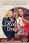 Royal Dragon's Baby by Anya Nowlan