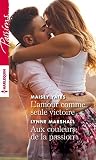 L'amour comme seule victoire / Aux couleurs de la passion