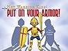 Hey Warrior Kids! Put On Your Armor!