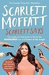 Scarlett Says by Scarlett Moffatt