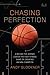 Chasing Perfection: A Behind-the-Scenes Look at the High-Stakes Game of Creating an NBA Champion
