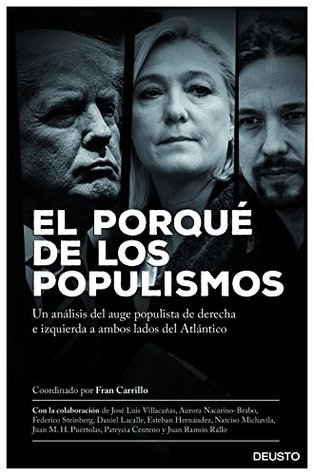 El porqué de los populismos: Un análisis del auge populista de derecha e izquierda a ambos lados del Atlántico (Kindle Edition)