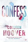 Confess by Colleen Hoover Confess by Colleen Hoover