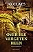 Over elk vergeten heen by Jo Claes Over elk vergeten heen by Jo Claes