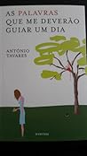 As palavras que me deverão guiar um dia