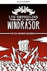 Un Monde Ignoble (Les Orphelins de Windrasor, #2)