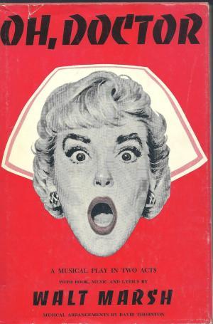 Oh, Doctor: A Musical Play in Two Acts (Hardcover)