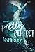 Pretty Perfect by Lana Sky