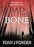 Bad to the Bone by Tony J. Forder