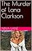 The Murder of Lana Clarkson by Nina  Lane
