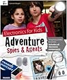 Electronics For Kids: Spies & Agents