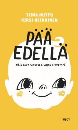 Pää edellä: näin tuet lapsesi aivojen kehitystä