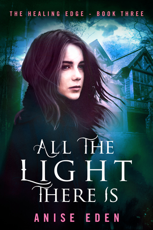 All the Light There Is (The Healing Edge, #3)