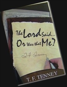 The Lord Said-- Or Was That Me: Some More Advice Unasked For And Seldom Heeded (Paperback)
