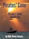 PIRATES' COVE: PIRATE'S GOLD= EPISODE ONE