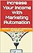 Increase Your Income With Marketing Automation by Sivakumar M