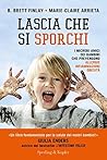 Lascia che si sporchi (Italian Edition)