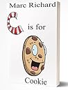 C is for Cookie: a comedy (The Alphabet Books Book 3)
