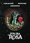 Por una rosa
