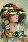 Rose by Another Name