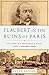 Flaubert in the Ruins of Paris: The Story of a Friendship, a Novel, and a Terrible Year