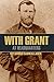 With Grant at Headquarters (Abridged, Annotated)