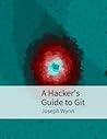 A Hacker's Guide to Git