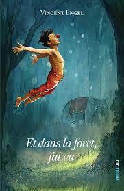 Et dans la forêt, j'ai vu