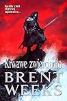 Krwawe zwierciadło by Brent Weeks