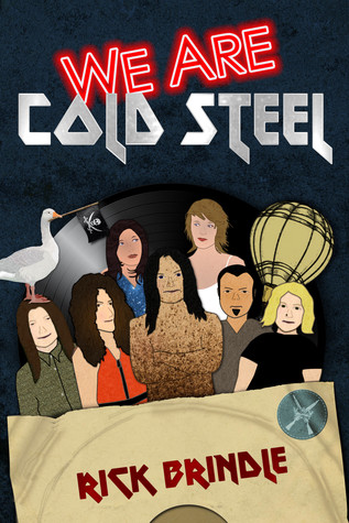 We Are Cold Steel (Cold Steel, #2)