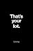 That’s Your Lot