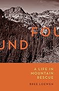 Found: A Life in Mountain Rescue