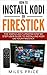 How To Install Kodi On Firestick by Miles Price