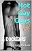 Hot Gay Guys & Cocktails! 15 Gay, Bi, Vodka Mixed Drinks + Se... by Lucy Dickens