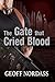 The Gate That Cried Blood by Geoff Nordass
