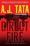 Direct Fire by Anthony J. Tata