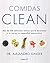 Comidas clean by Alejandro Junger