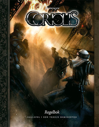 Coriolis : rollspel i den tredje horisonten : regelbok (Hardcover)