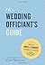 The Wedding Officiant's Guide by Lisa Francesca